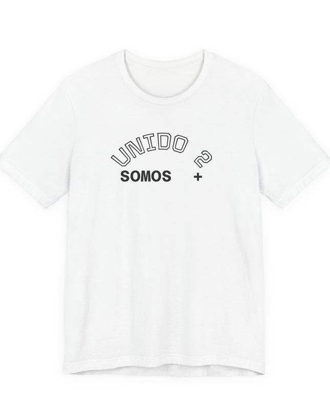 T‑Shirt — 'Unido? Somos +' Spanish Minimalist Graphic Tee